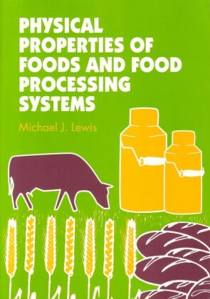 Physical Properties of Foods and Food Processing Systems