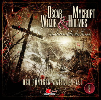 Oscar Wilde & Mycroft Holmes - Der Röntgen-Zwischenfall. Sonderermittler der Krone, 1 Audio-CD