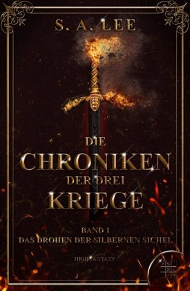 Die Chroniken der drei Kriege - Das Drohen der silbernen Sichel