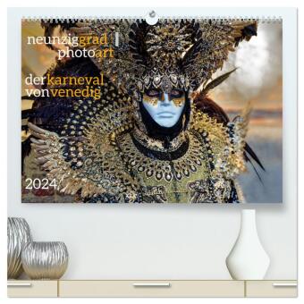neunziggrad I photoart: der karneval von venedig (hochwertiger Premium Wandkalender 2024 DIN A2 quer