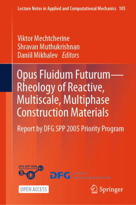 Opus Fluidum Futurum-Rheology of Reactive, Multiscale, Multiphase Construction Materials