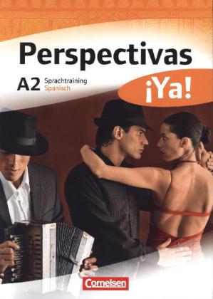 Perspectivas ¡Ya! - Spanisch für Erwachsene - Aktuelle Ausgabe - A2