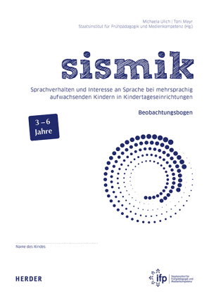 sismik. Sprachverhalten und Interesse an Sprache bei mehrsprachig aufwachsenden Kindern in Kindertag