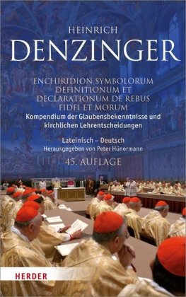 Kompendium der Glaubensbekenntnisse und kirchlichen Lehrentscheidungen. Enchiridion symbolorum defin