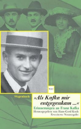 'Als Kafka mir entgegenkam . . .'