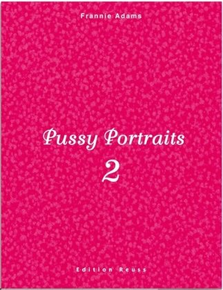 Pussy Portraits. Bd.2