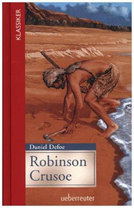 Robinson Crusoe (Klassiker der Weltliteratur in gekürzter Fassung, Bd.)