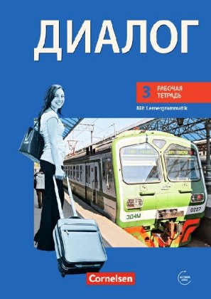 Dialog - Lehrwerk für den Russischunterricht - Russisch als 2. Fremdsprache - Ausgabe 2008 - 3. Lern