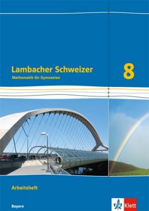 Lambacher Schweizer Mathematik 8. Ausgabe Bayern