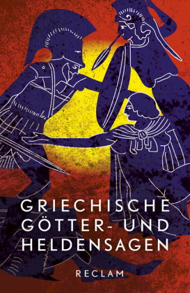 Griechische Götter- und Heldensagen. Nach den Quellen neu erzählt. Mit Stammtafeln der Götter und He