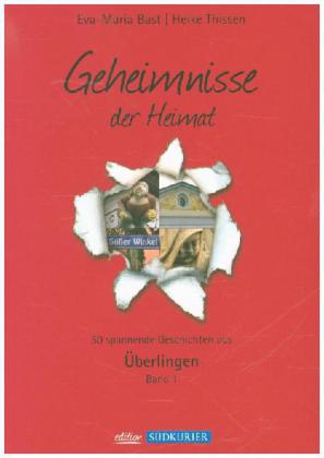Ueberlingen Bd 1; Geheimnisse der Heimat. Bd.1
