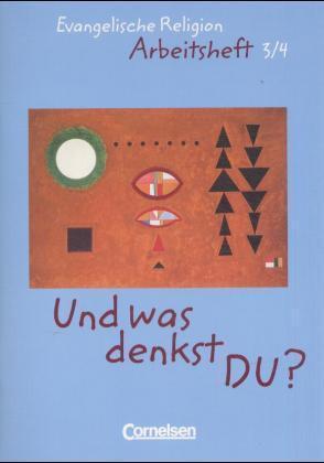 Und was denkst Du? - Evangelische Religion - 3./4. Schuljahr