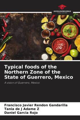 Typical foods of the Northern Zone of the State of Guerrero, Mexico