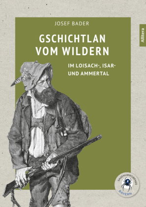 Gschichten vom Wildern