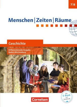 Menschen-Zeiten-Räume - Geschichte Differenzierende Ausgabe Baden-Württemberg - Ausgabe ab 2016 - Ba