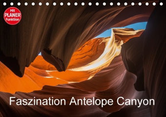 Faszination Antelope Canyon (Tischkalender 2018 DIN A5 quer)