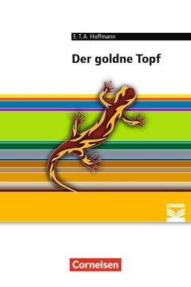 Cornelsen Literathek - Textausgaben - Der goldne Topf: Ein Märchen aus der neuen Zeit - Empfohlen fü