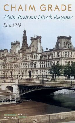 Mein Streit mit Hirsch Rasejner. Paris 1948