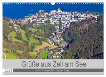 Grüße aus Zell am See (Wandkalender 2024 DIN A3 quer), CALVENDO Monatskalender