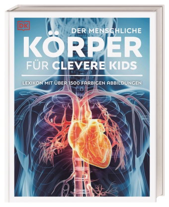 Wissen für clevere Kids. Der menschliche Körper für clevere Kids