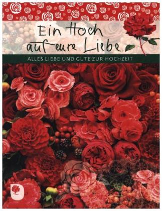 Ein Hoch auf eure Liebe