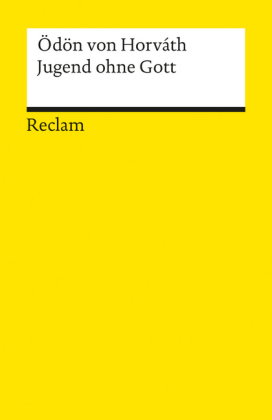 Jugend ohne Gott. Roman. Textausgabe mit editorischer Notiz, Anmerkungen/Worterklärungen, Literaturh