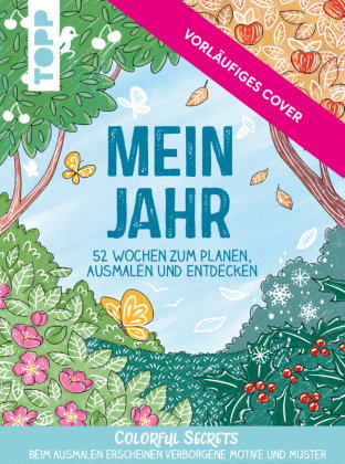 Colorful Secrets: Mein Jahr - mit Zauberpapier