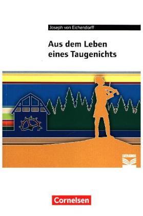 Cornelsen Literathek - Textausgaben - Aus dem Leben eines Taugenichts - Empfohlen für das 10.-13. Sc