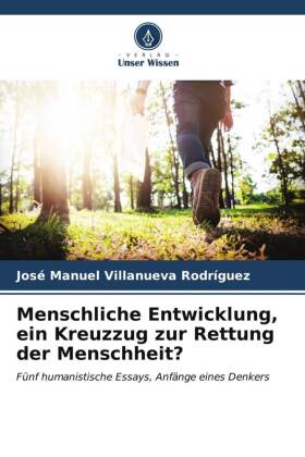 Menschliche Entwicklung, ein Kreuzzug zur Rettung der Menschheit?