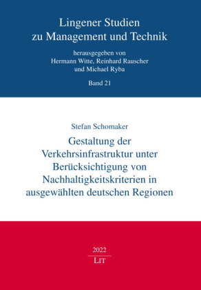 Gestaltung der Verkehrsinfrastruktur unter Berücksichtigung von Nachhaltigkeitskriterien in ausgewäh