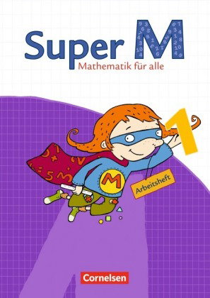 Super M - Mathematik für alle - Östliche Bundesländer und Berlin - 1. Schuljahr