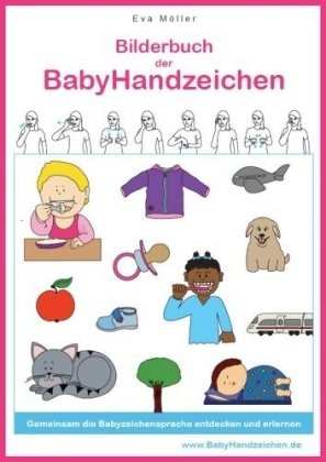 Bilderbuch der BabyHandzeichen. Bd.1
