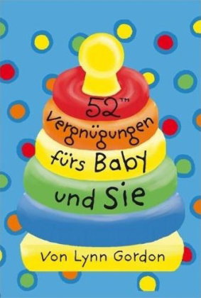 52 Vergnügungen fürs Baby und Sie (Kartenspiel)