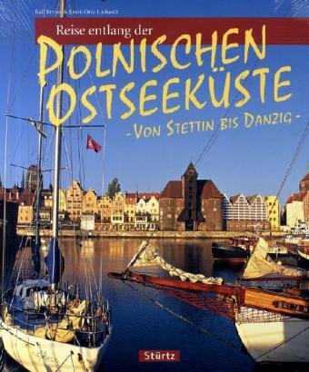 Reise entlang der polnischen Ostseeküste - Von Stettin bis Danzig