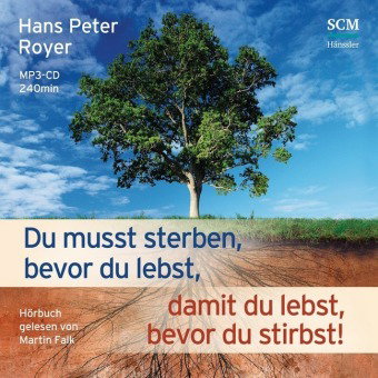 Du musst sterben, bevor du lebst, damit du lebst, bevor du stirbst!, Audio-CD, MP3