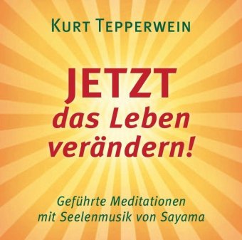 JETZT das Leben verändern!, 1 Audio-CD