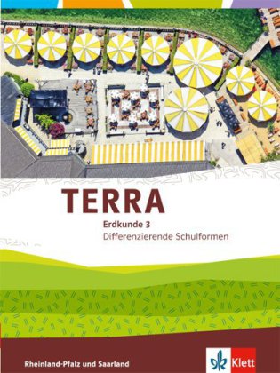 TERRA Erdkunde 3. Differenzierende Ausgabe Rheinland-Pfalz, Saarland