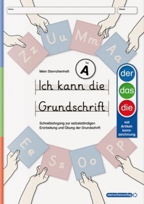 Ich kann die Grundschrift Teil A - Ausgabe DaZ - Schreiblehrgang mit vier weiteren Übungsseiten