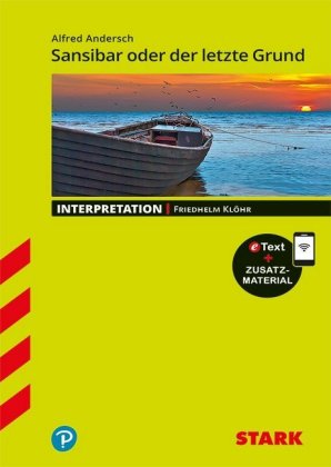 STARK Alfred Andersch: Sansibar oder der letzte Grund - Deutsch - Interpretationen, m. 1 Buch, m. 1