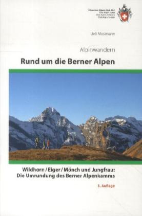 Rund um die Berner Alpen