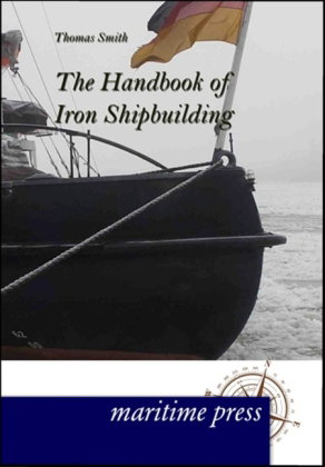 The Handbook of Iron Shipbuilding