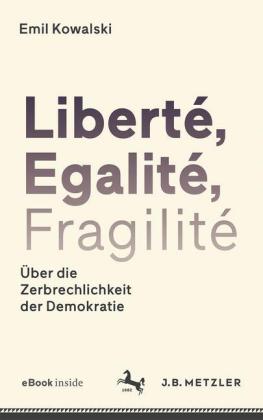 Liberté, Egalité, Fragilité, m. 1 Buch, m. 1 E-Book
