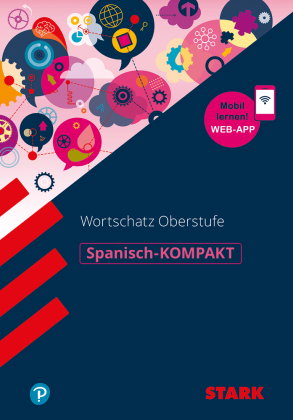 STARK Spanisch - KOMPAKT - Abitur-Wortschatz, m. 1 Buch, m. 1 Beilage