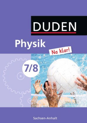 Physik Na klar! - Sekundarschule Sachsen-Anhalt - 7./8. Schuljahr