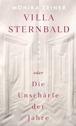 Villa Sternbald oder Die Unschärfe der Jahre