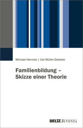 Familienbildung - Skizze einer Theorie
