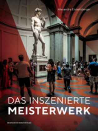 Das inszenierte Meisterwerk