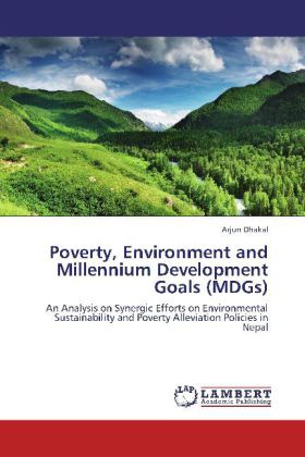 Poverty, Environment and Millennium Development Goals (MDGs)