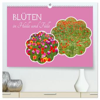 Blüten - in Hülle und Fülle (hochwertiger Premium Wandkalender 2024 DIN A2 quer), Kunstdruck in Hoch