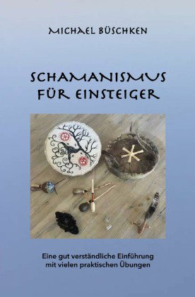 Schamanismus für Einsteiger